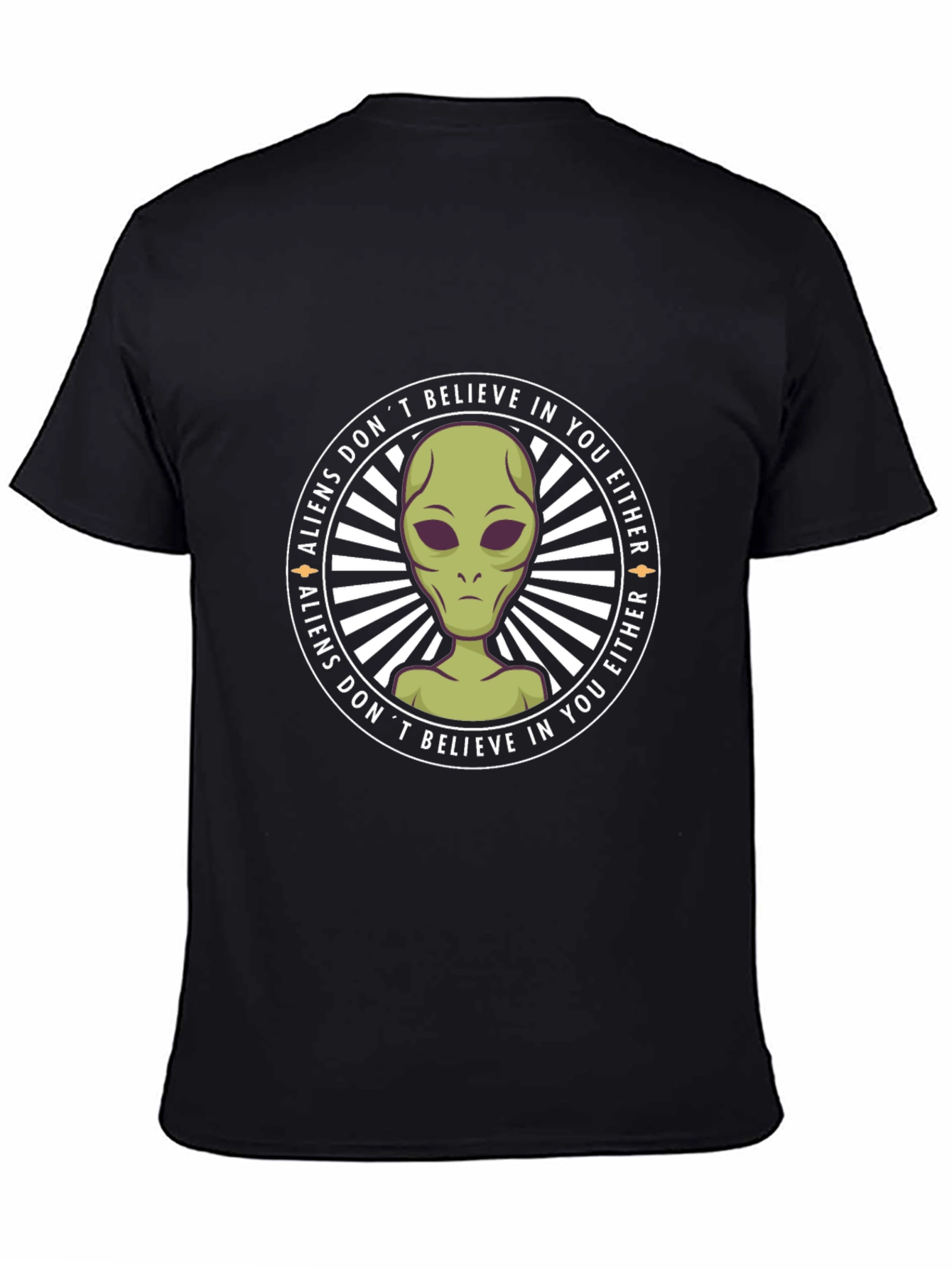 Aliens Dont Believe In You Either T-Shirt