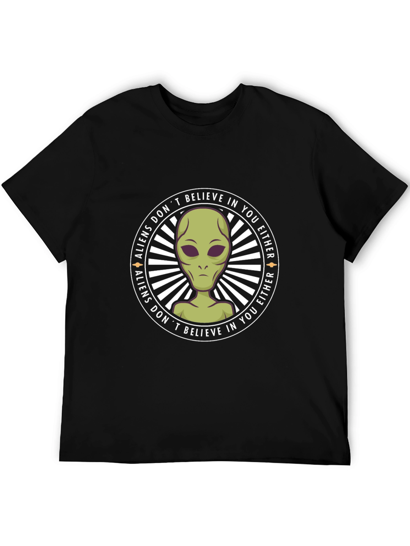 Aliens Dont Believe In You Either T-Shirt