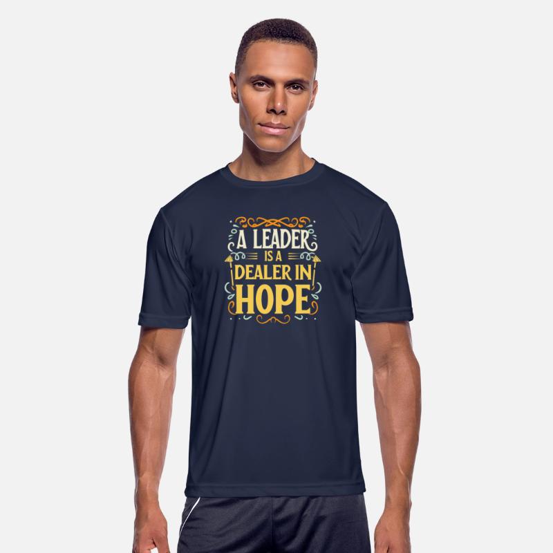 A leader is a dealer in hope T Shirt design