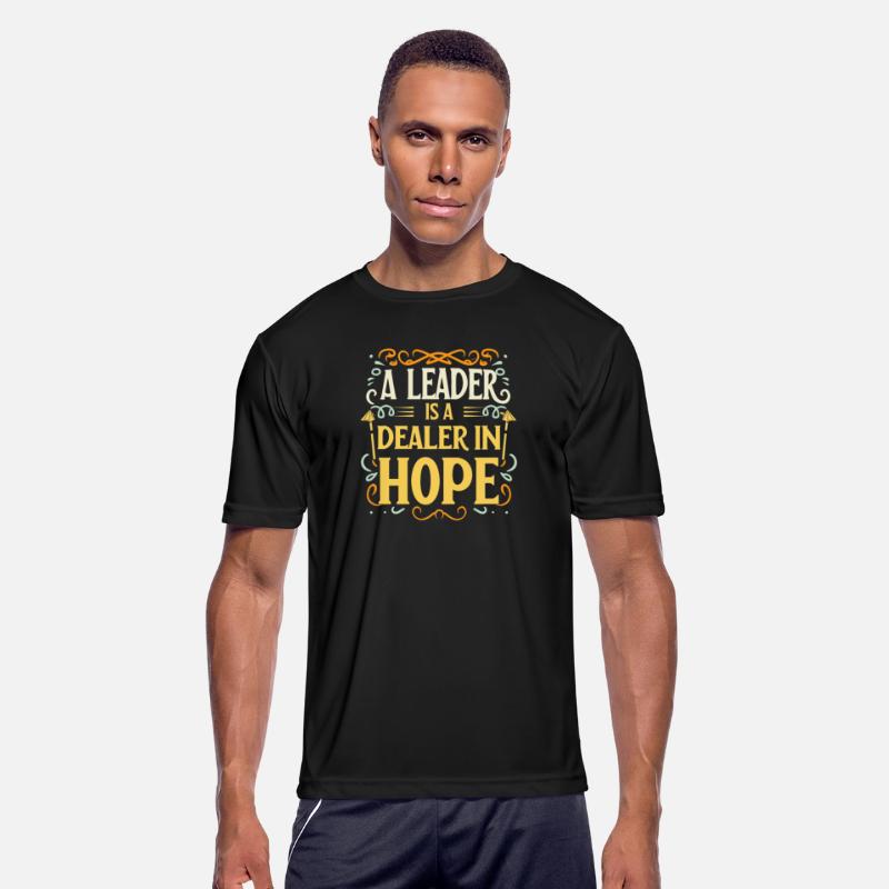 A leader is a dealer in hope T Shirt design