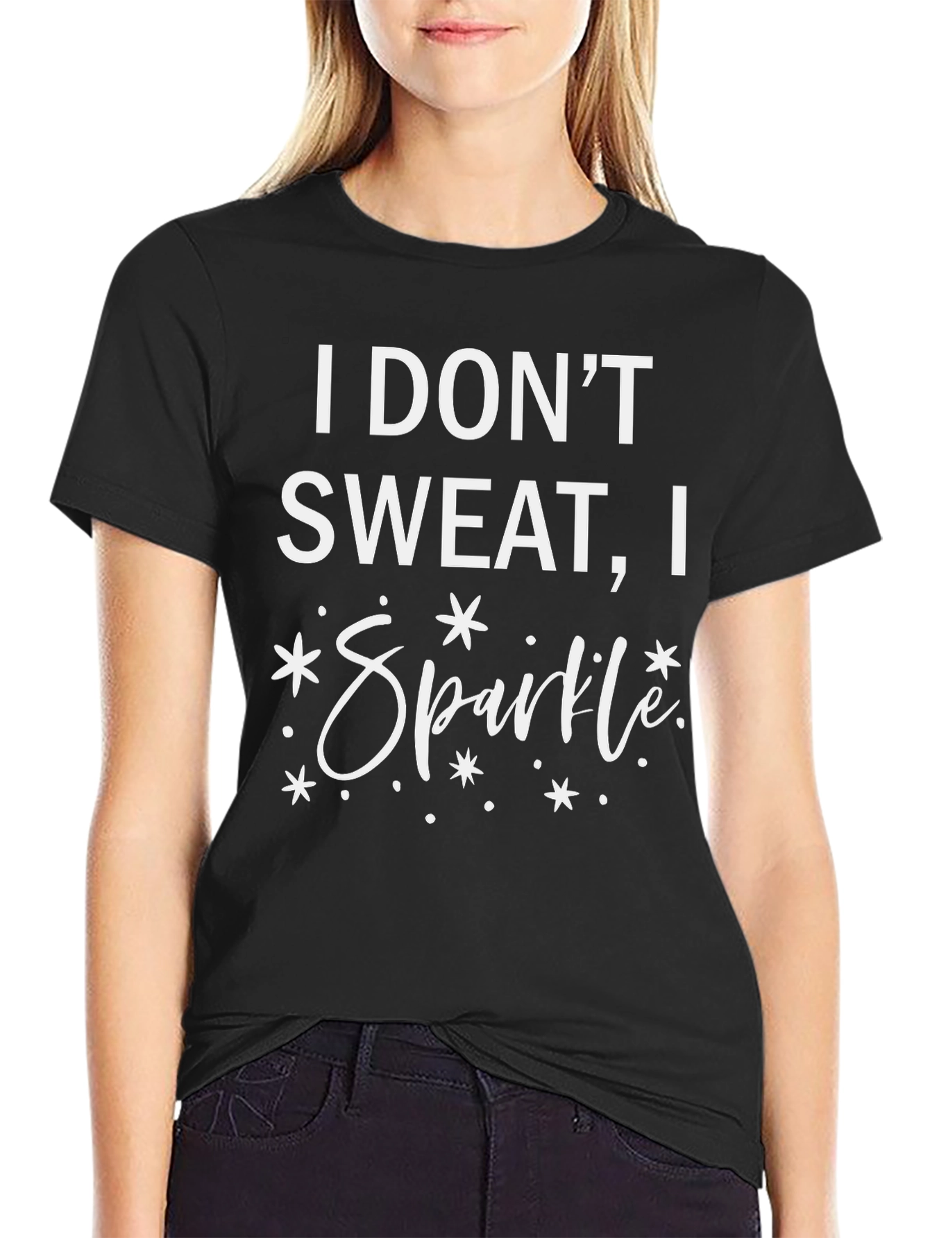 I Dont Sweat I Sparkle T-Shirt