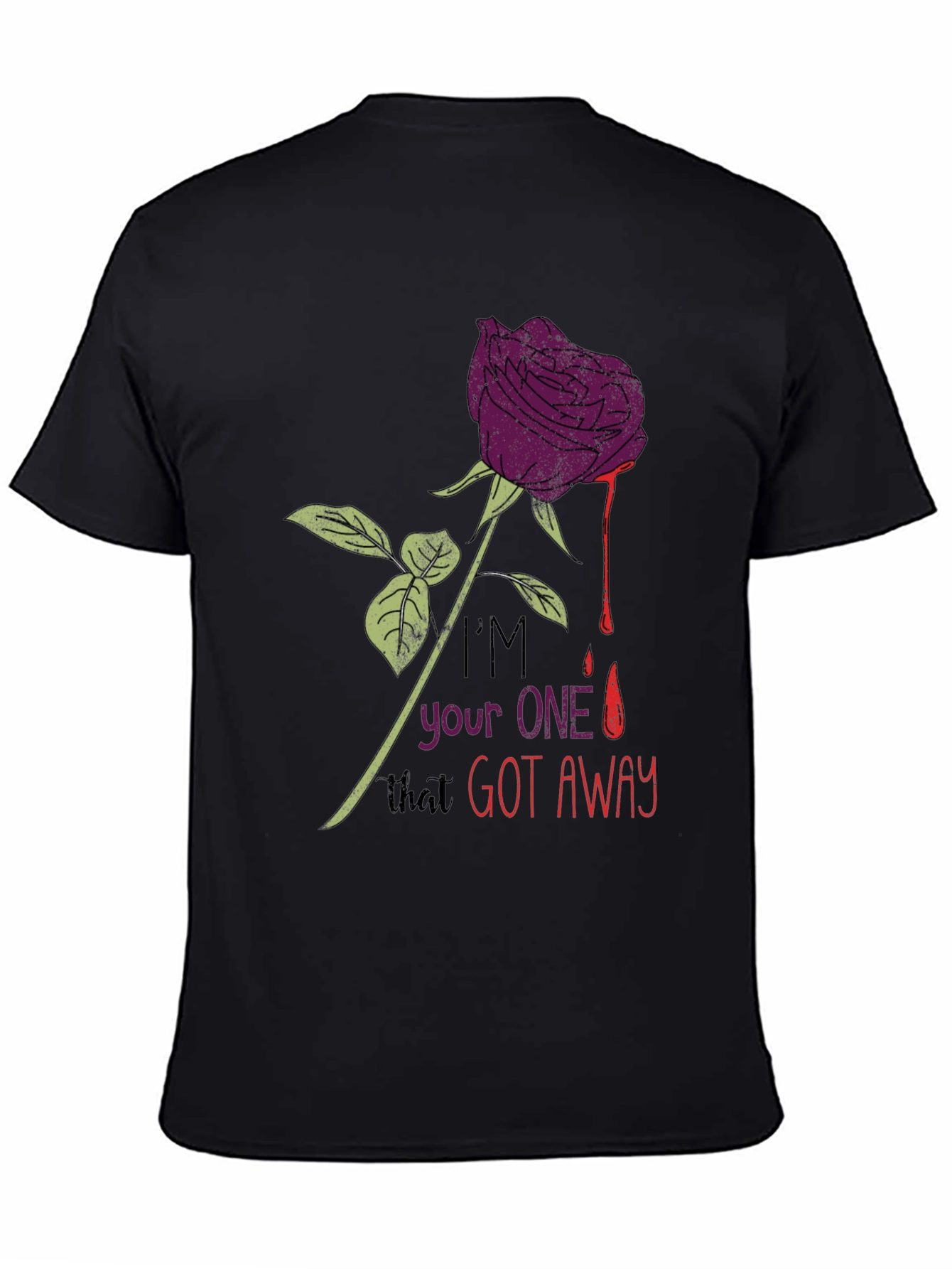Im Your One That Got Away Graphic Tee