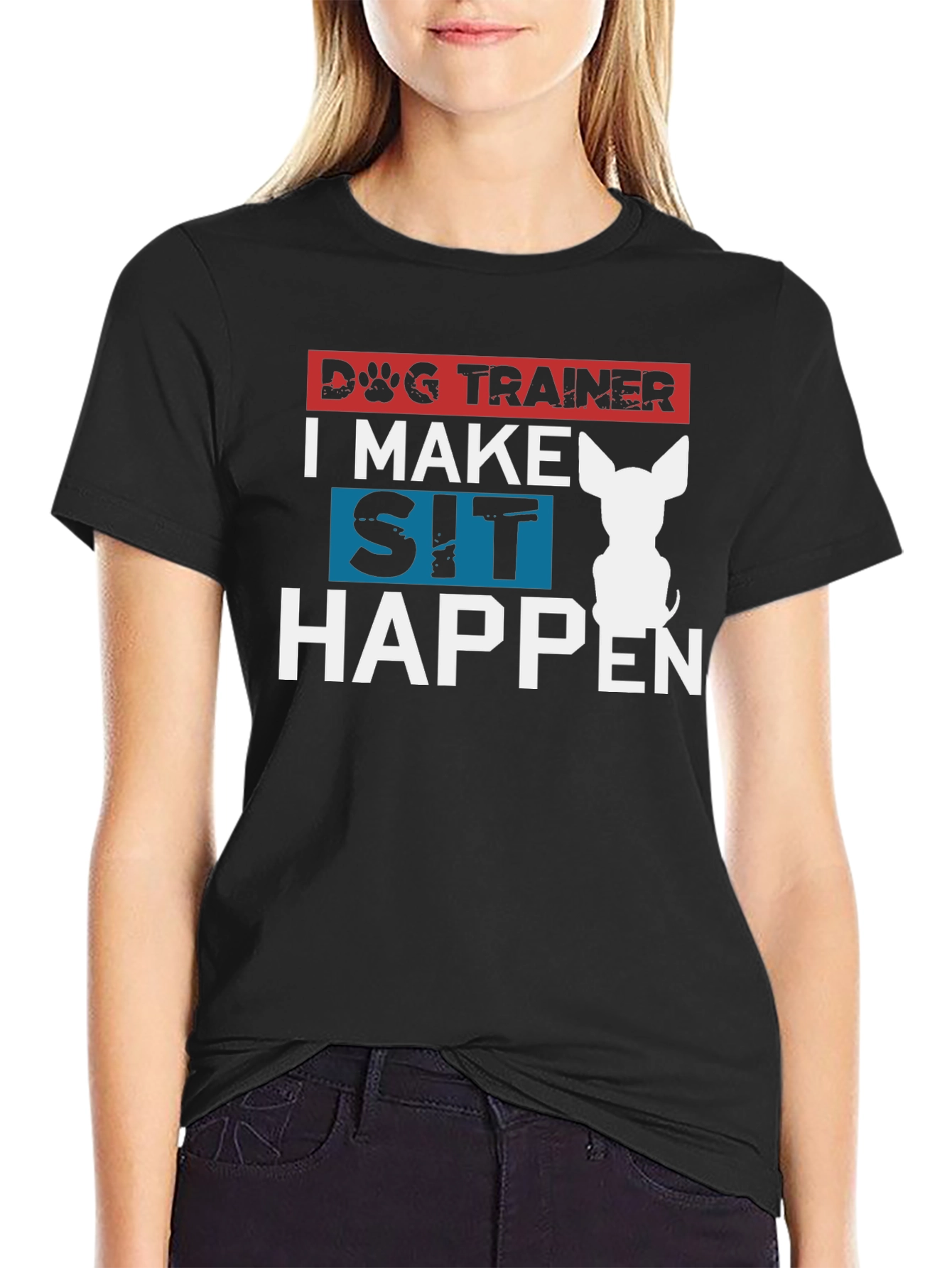 Dog Trainer T-Shirt - I Make Sit Happen