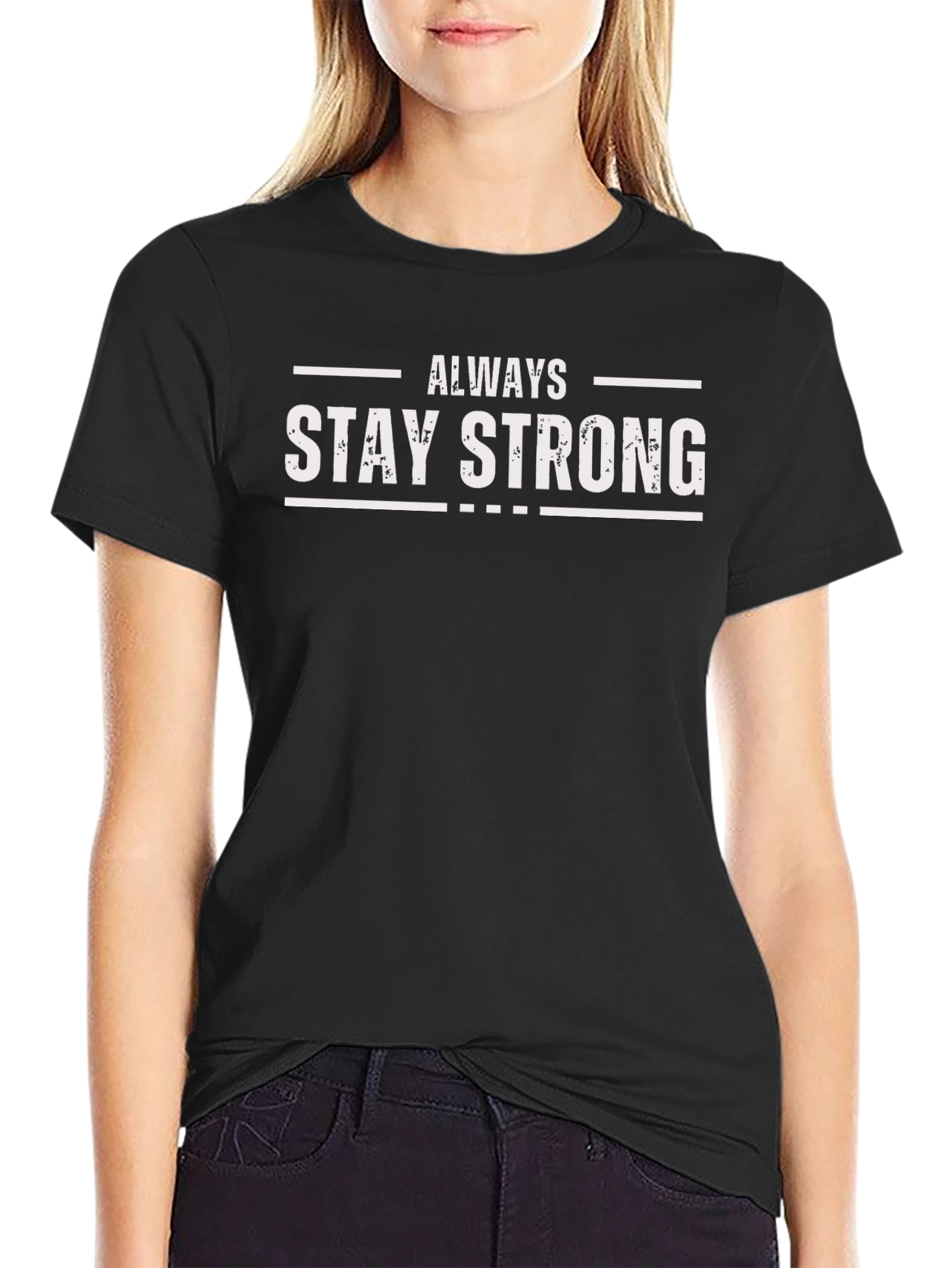 Always Stay Strong Graphic Tee - Black Cotton Shirt