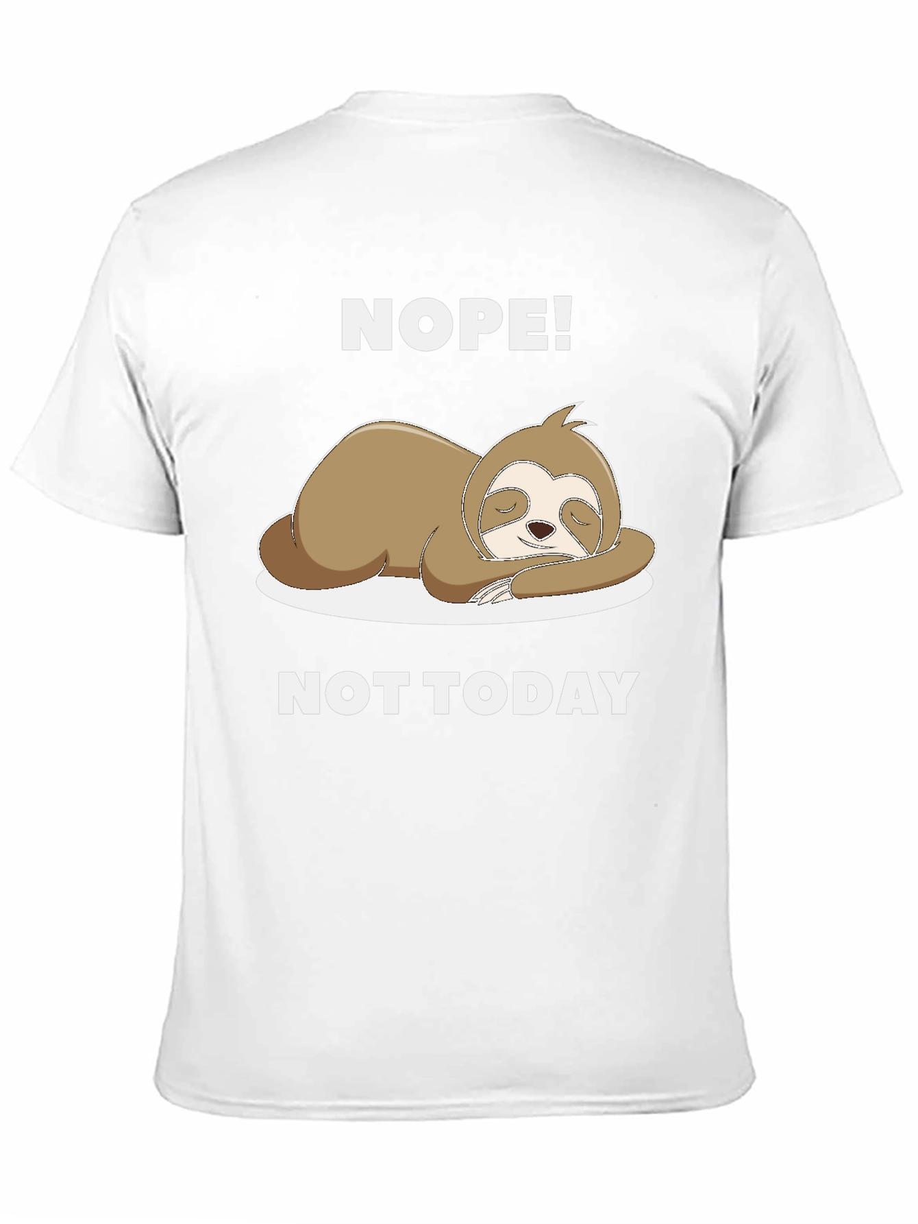 Nope! Not Today Sloth Graphic Tee