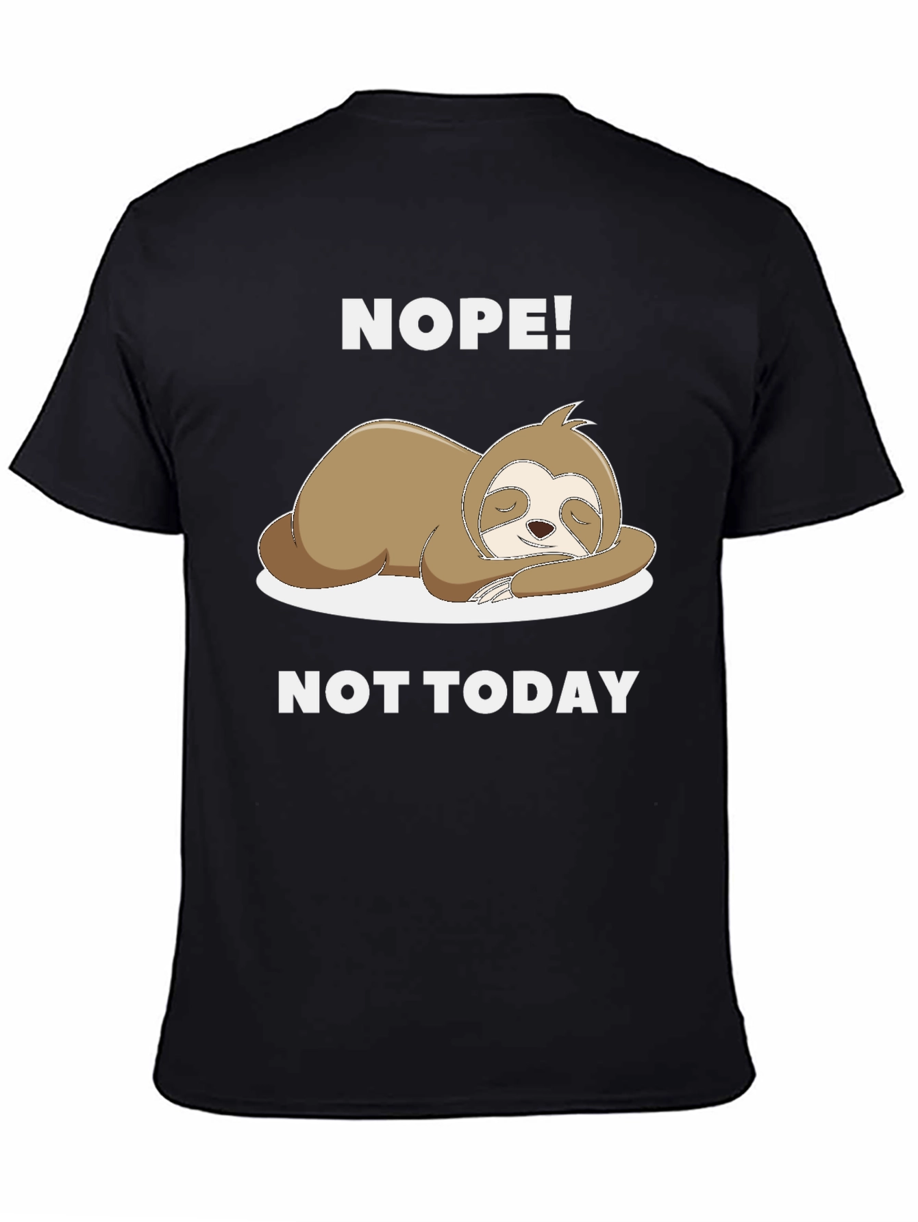 Nope! Not Today Sloth Graphic Tee