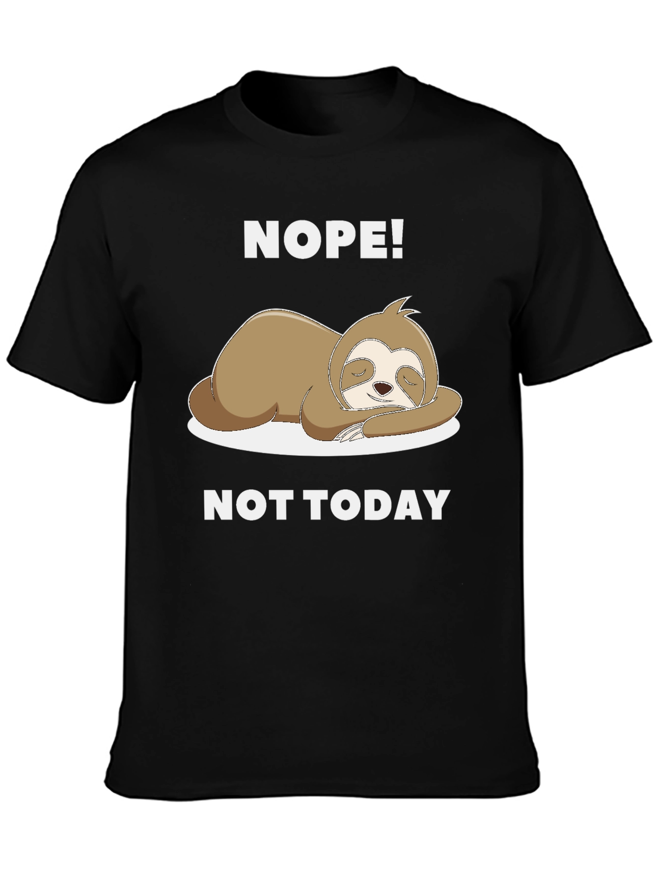 Nope! Not Today Sloth Graphic Tee
