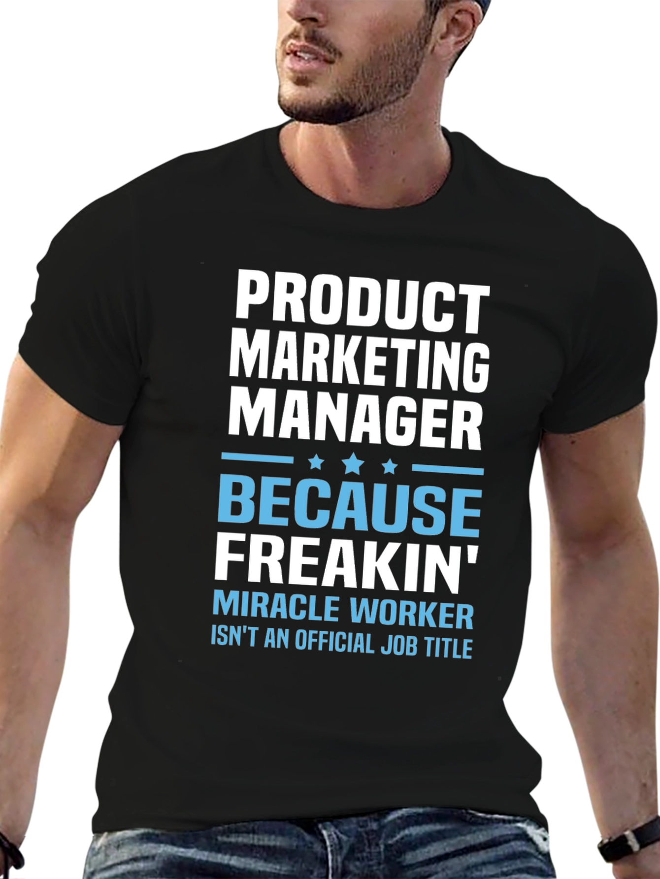 Product Marketing Manager Funny T-Shirt