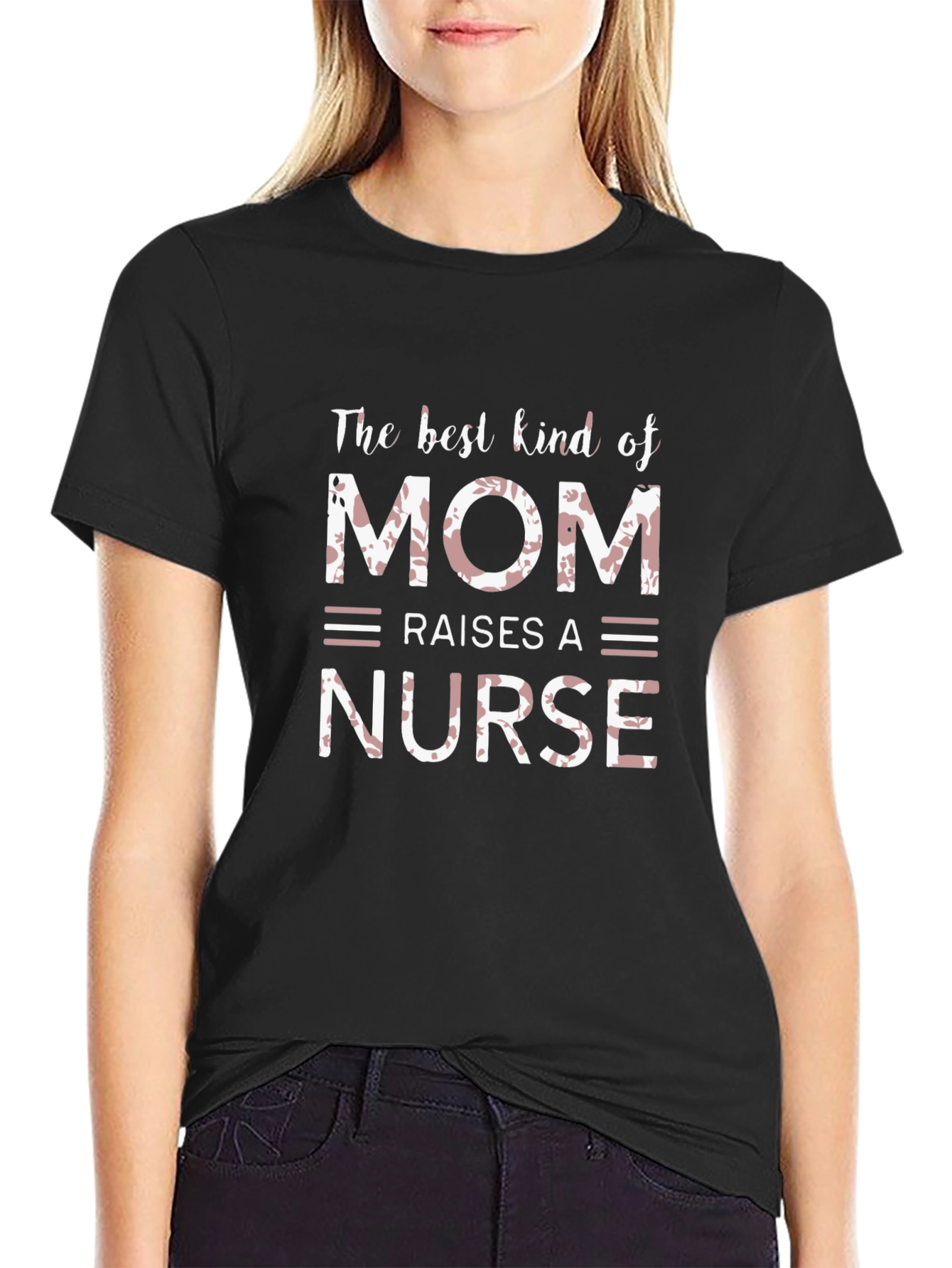 Best Kind of Mom Raises a Nurse T-Shirt