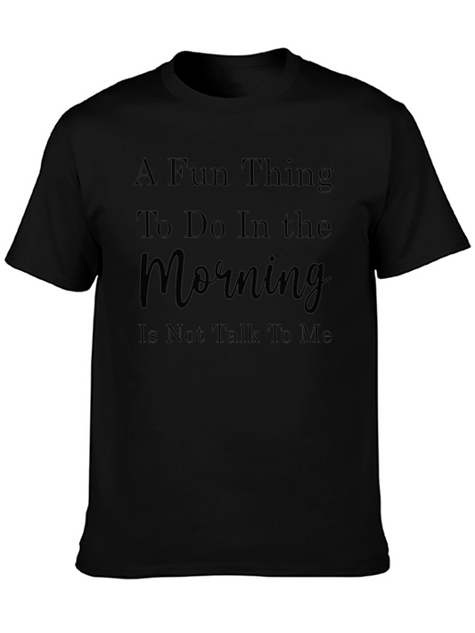 Funny Morning T-Shirt - Do Not Talk To Me