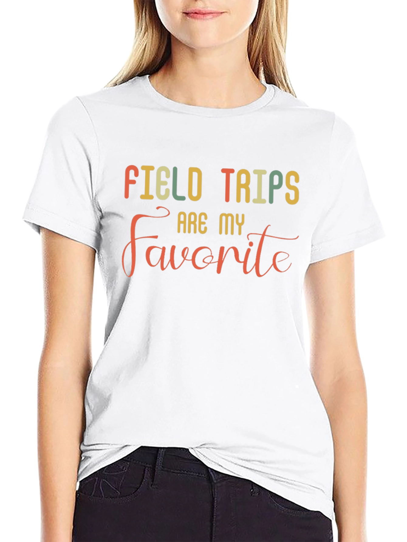 Field Trips Are My Favorite T-Shirt