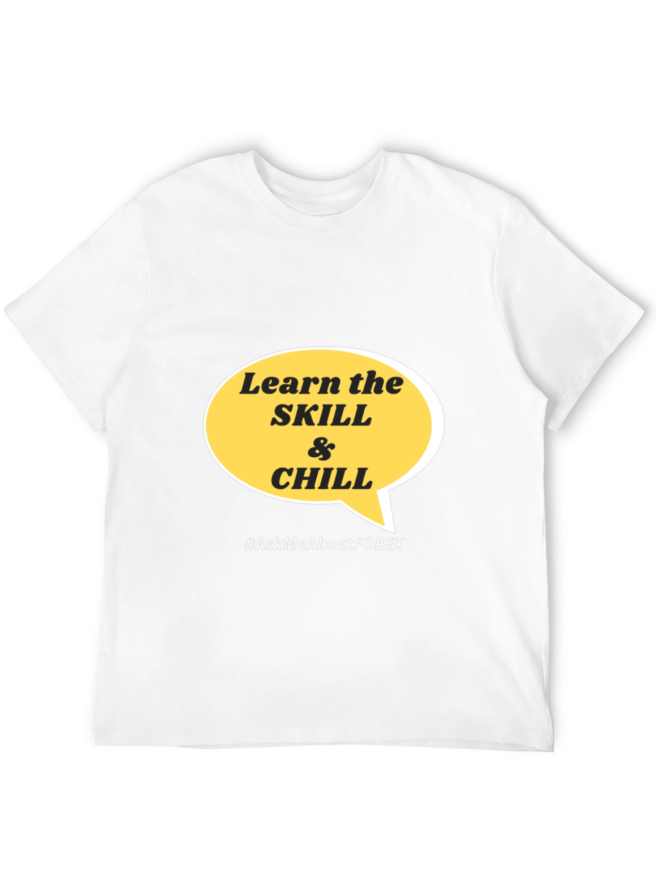 Learn the Skill & Chill T-Shirt
