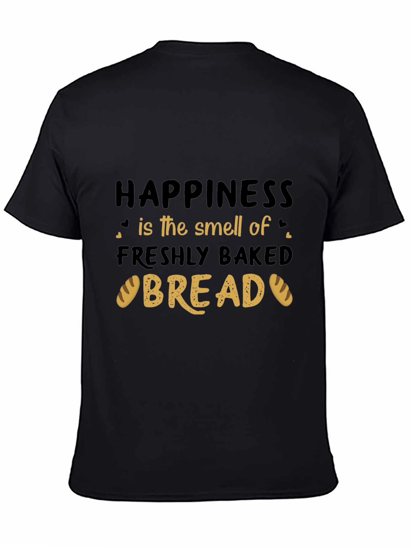 Happiness is Freshly Baked Bread T-Shirt