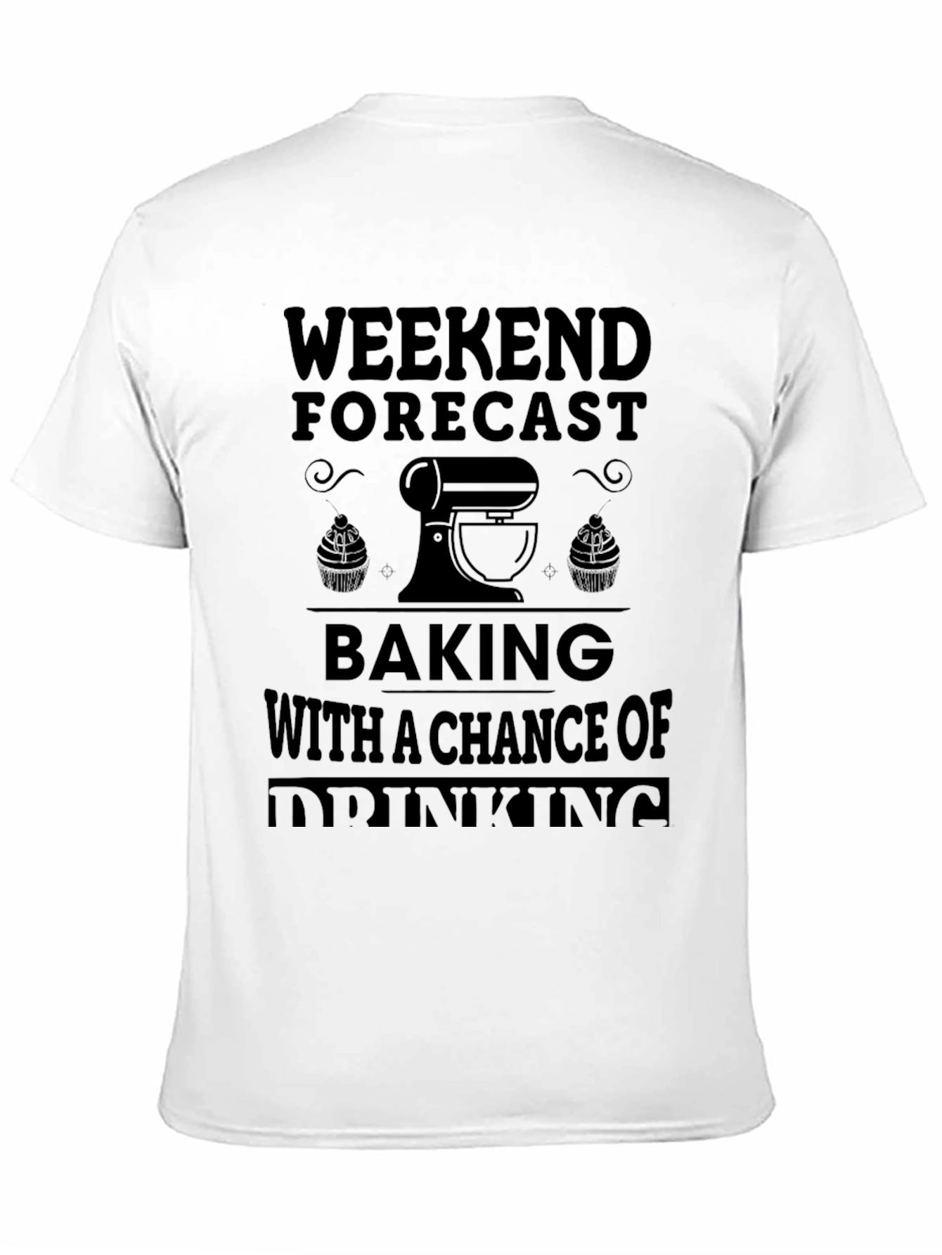 Weekend Baking & Drinking T-Shirt - Funny Baking Shirt