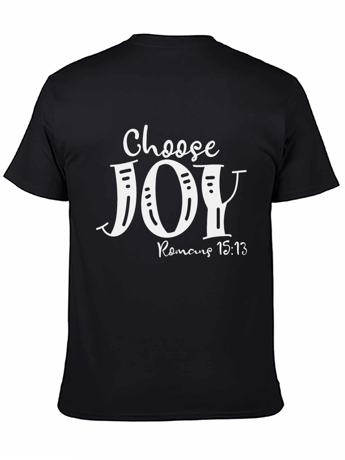 Choose Joy Romans 15:13 T-Shirt