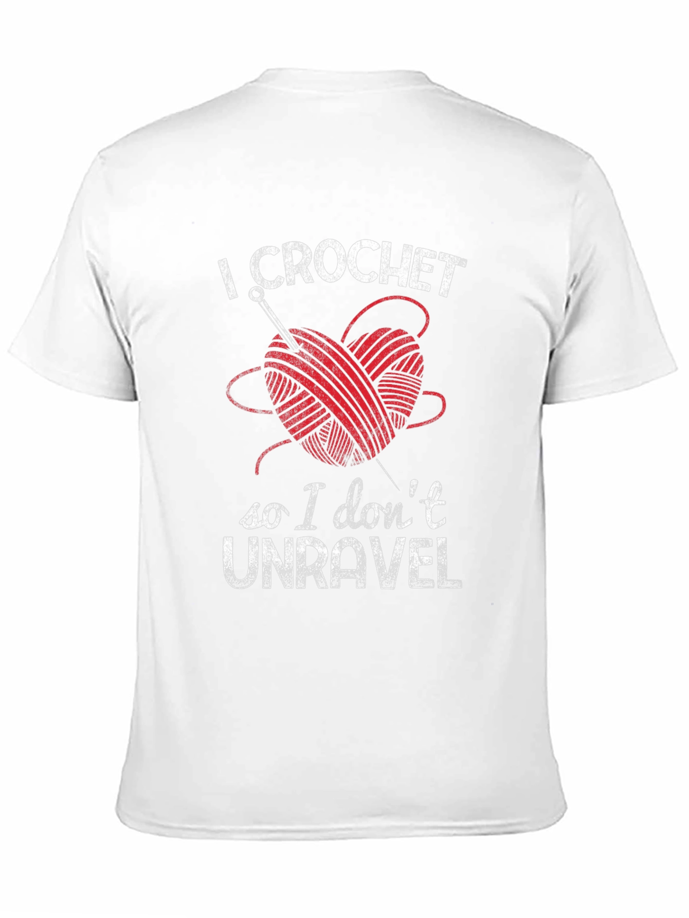 I Crochet So I Dont Unravel T-Shirt