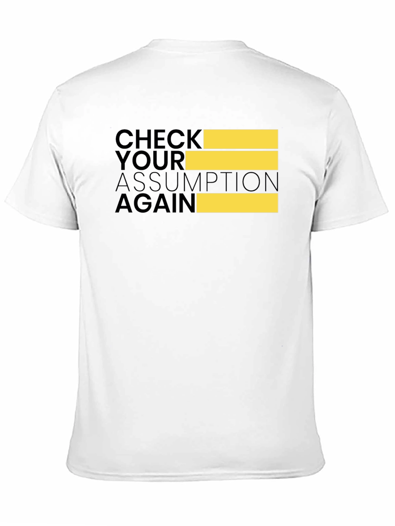 Check Your Assumption Again Black T-Shirt