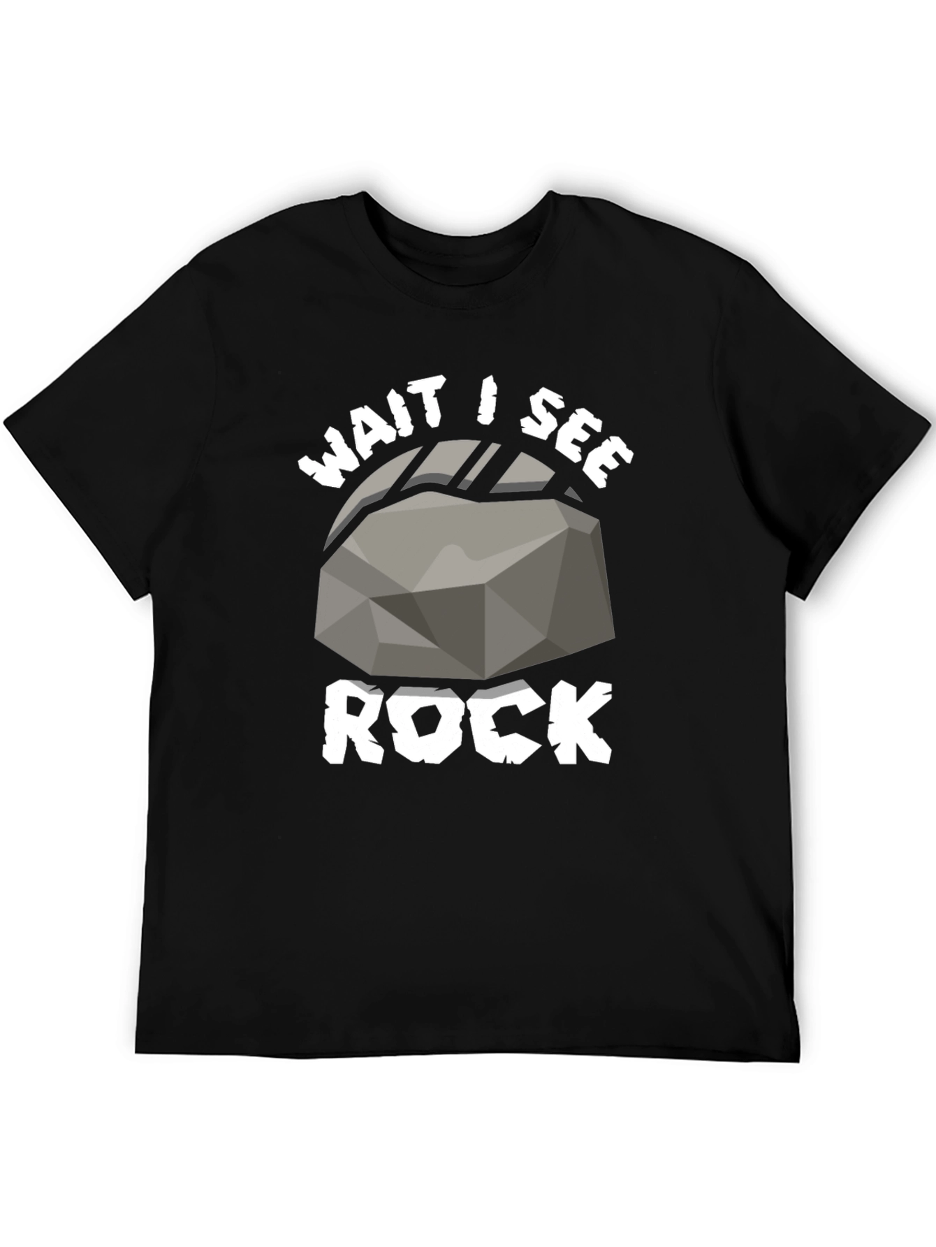 Wait I See Rock Funny Graphic T-Shirt