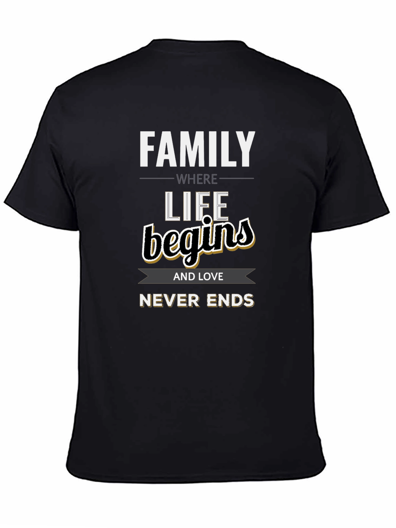 Family Where Life Begins T-Shirt
