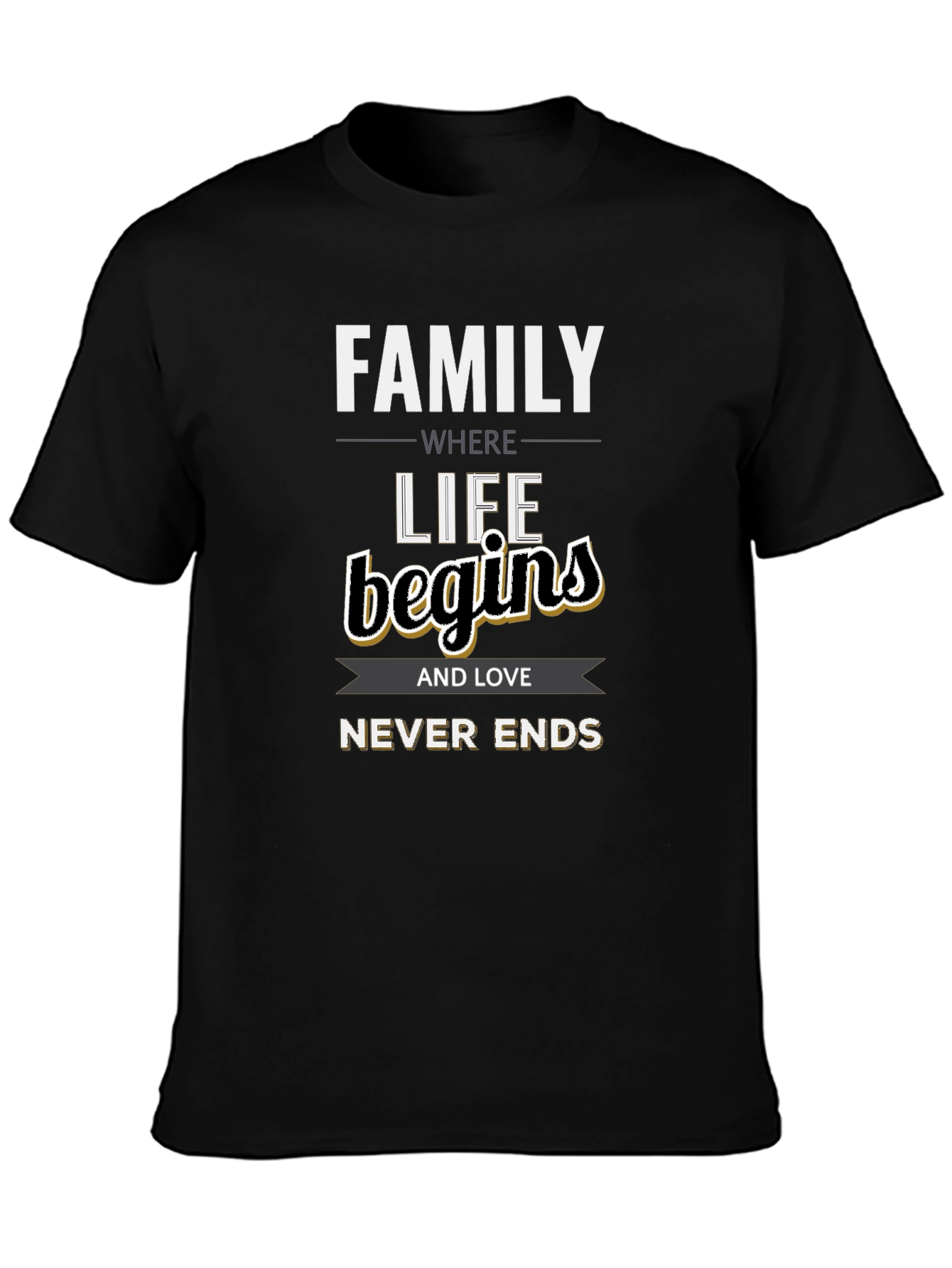 Family Where Life Begins T-Shirt