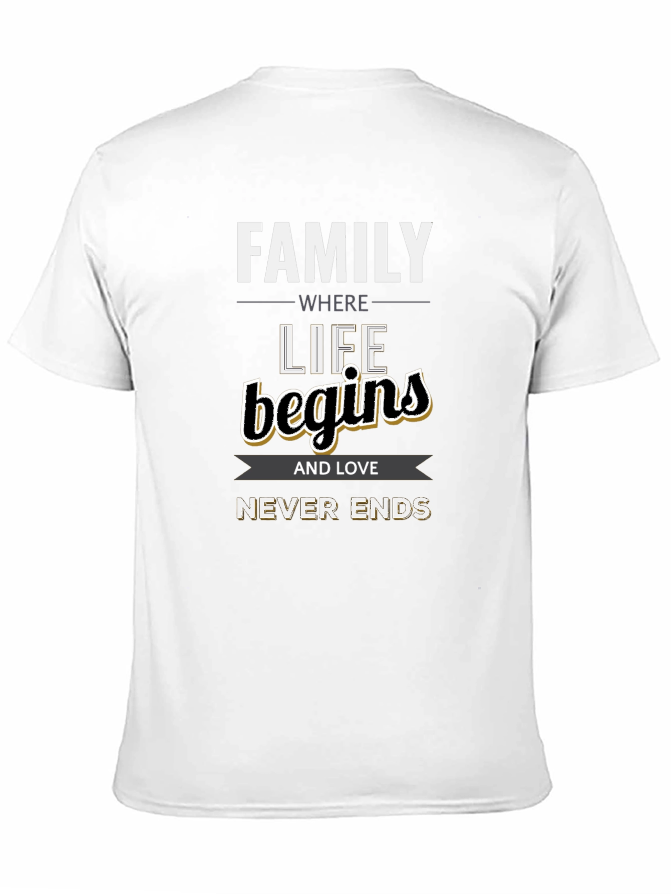 Family Where Life Begins T-Shirt