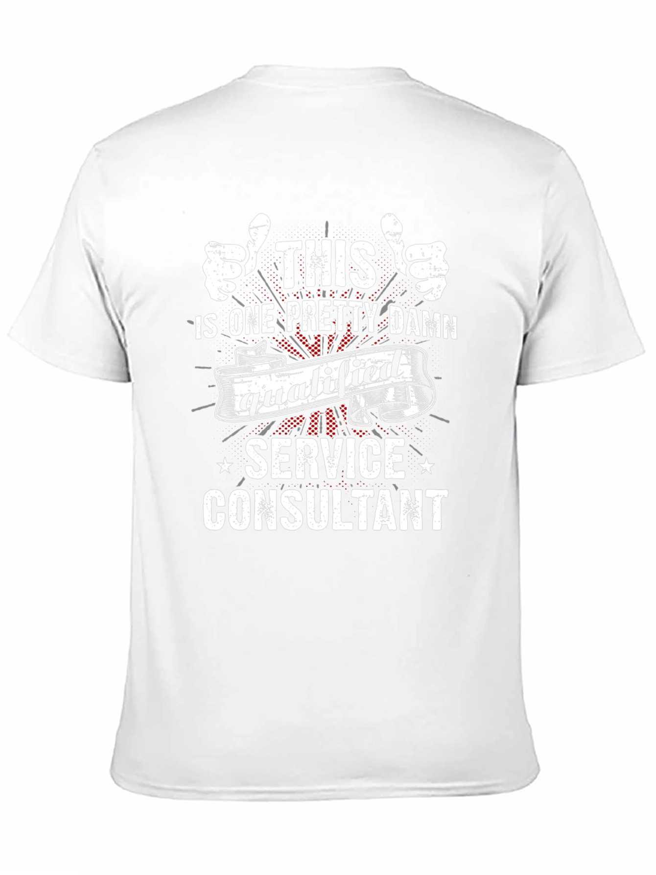 Funny Service Consultant T-Shirt - Qualified