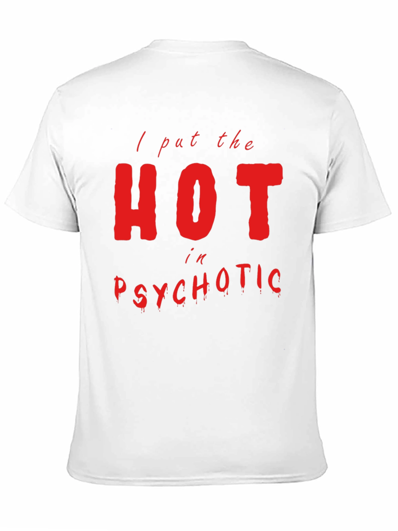 Hot in Psychotic Graphic Tee - Mens Black T-Shirt