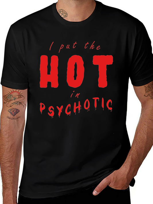 Hot in Psychotic Graphic Tee - Mens Black T-Shirt