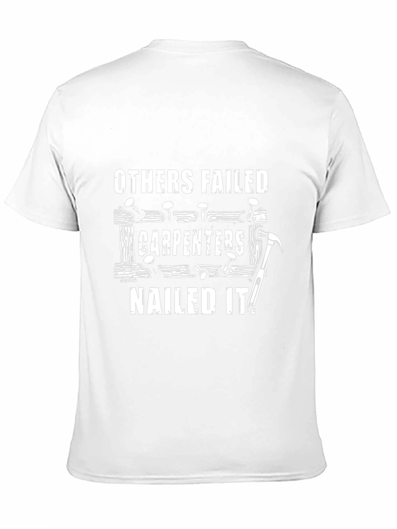 Carpenter Humor T-Shirt - Nailed It!