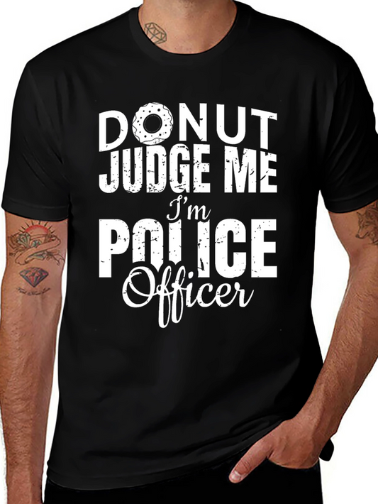 Donut Judge Me Im Police Officer T-Shirt