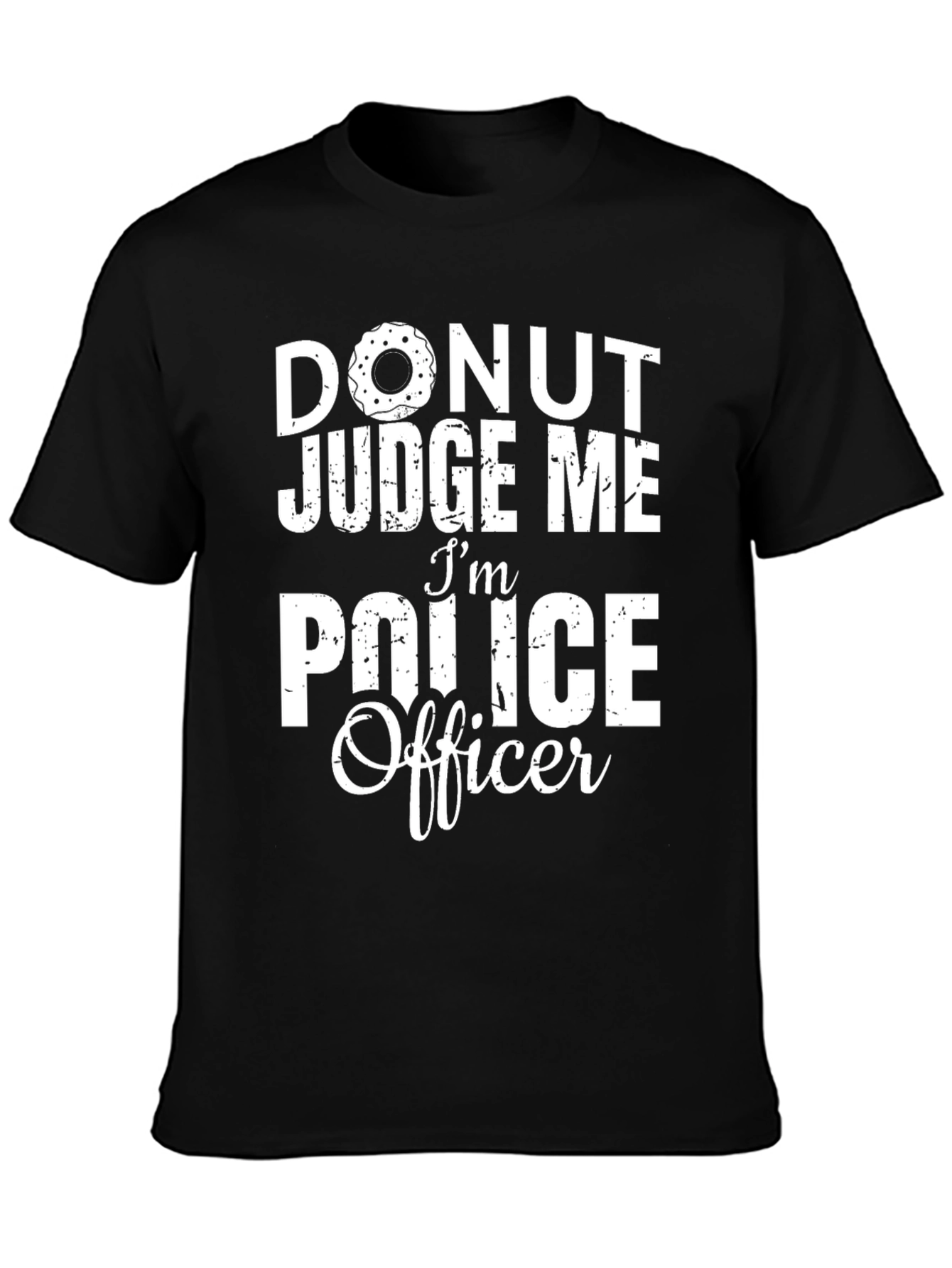 Donut Judge Me Im Police Officer T-Shirt