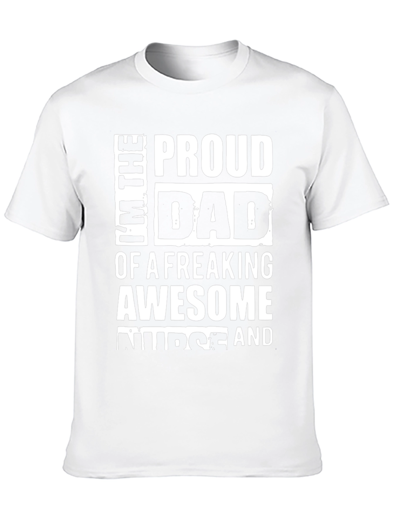 Proud Dad of Awesome Nurse Graphic Tee