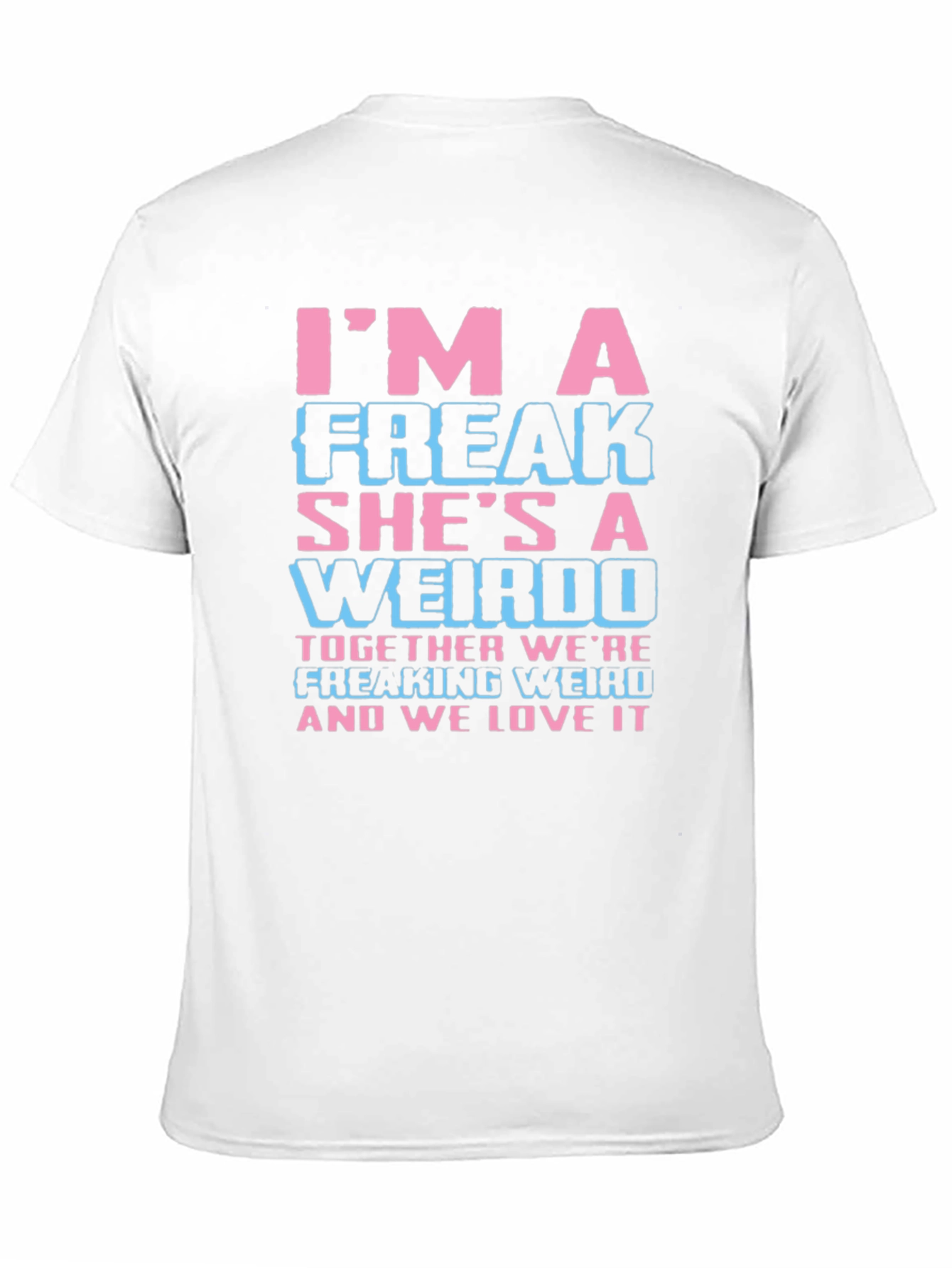 Im A Freak Graphic T-Shirt