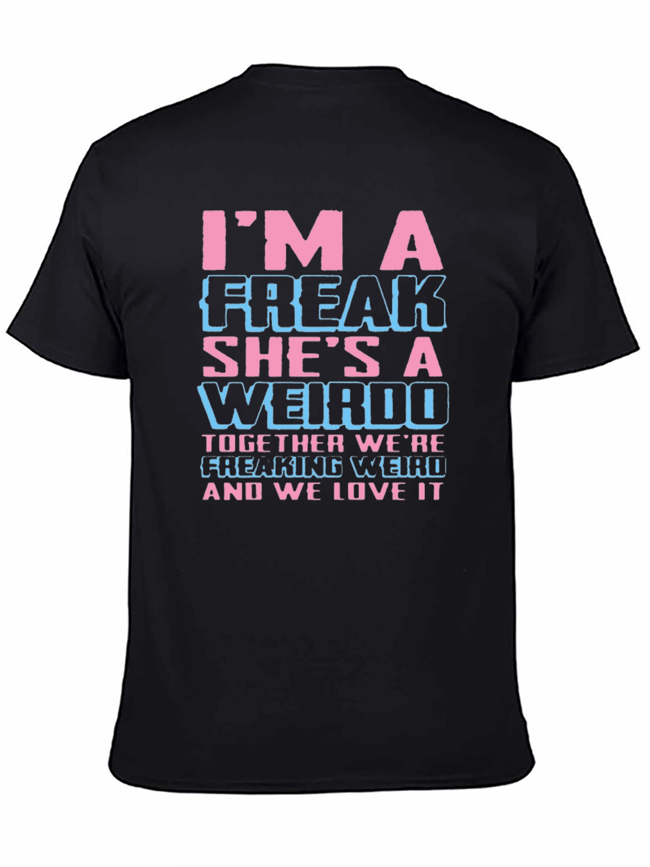 Im A Freak Graphic T-Shirt