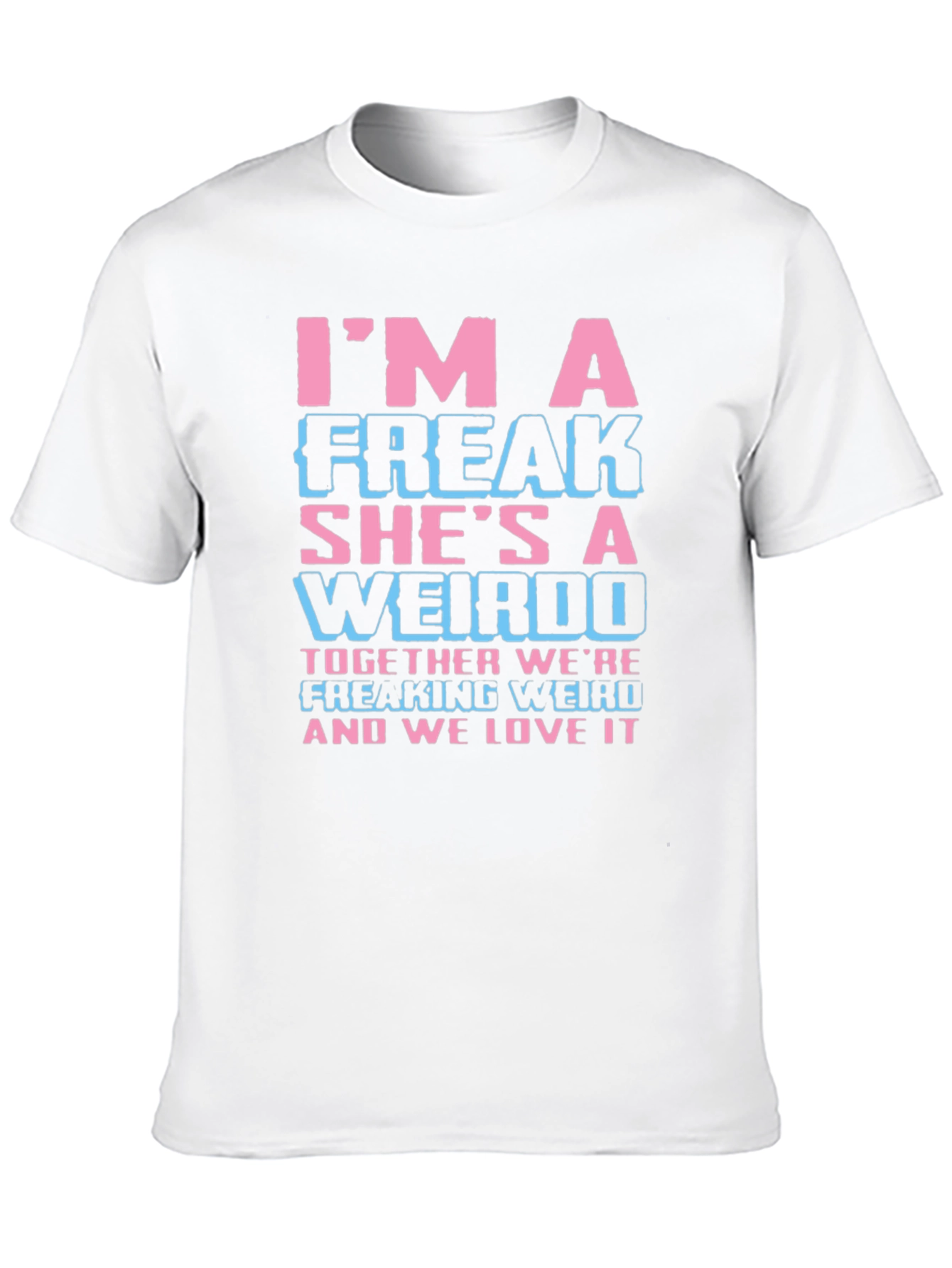 Im A Freak Graphic T-Shirt