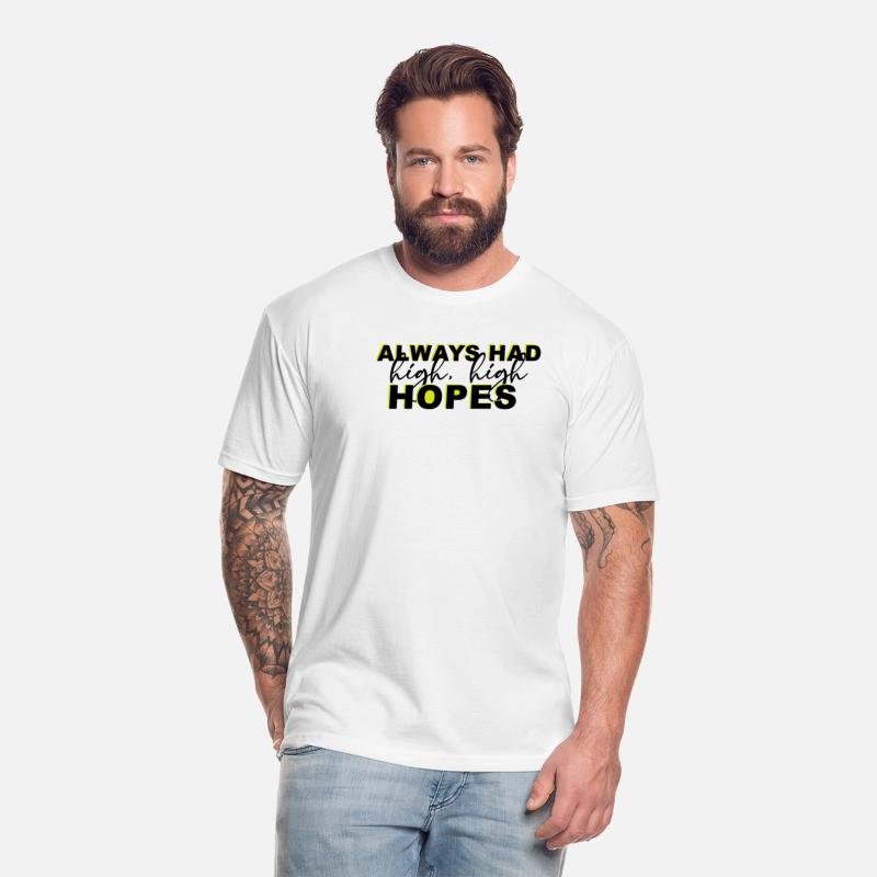 Always Had High High Hopes