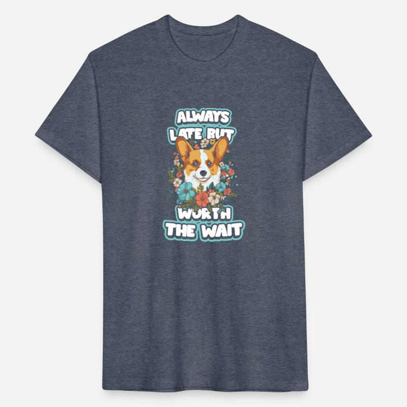 Always Late but Worth the Wait