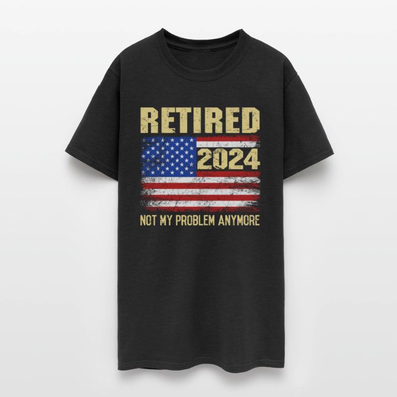 Amerika Retired 2024 Not my Problem Anymore