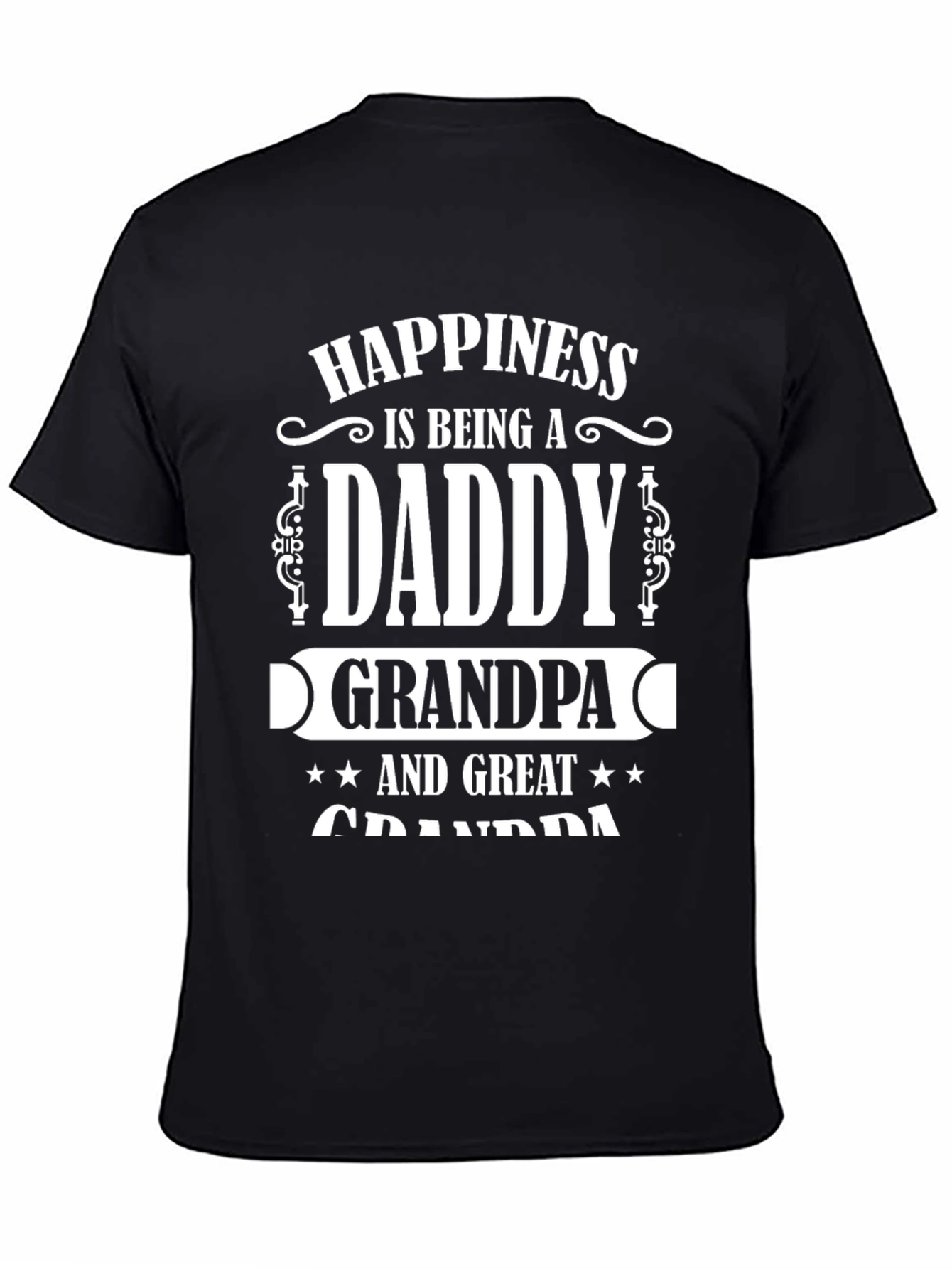 Happiness Daddy Grandpa Great Grandpa T-Shirt