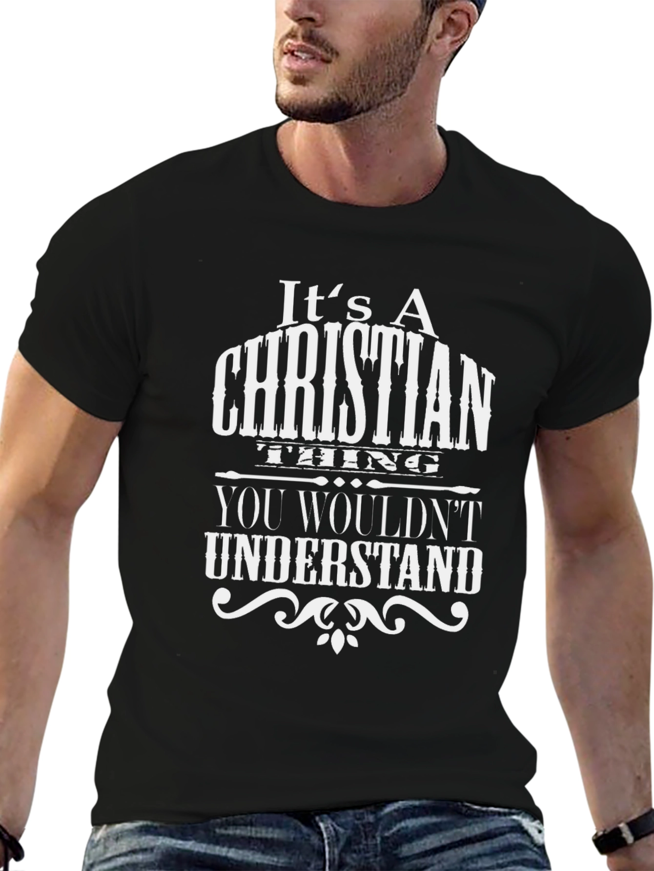 Christian Thing T-Shirt - You Wouldnt Understand