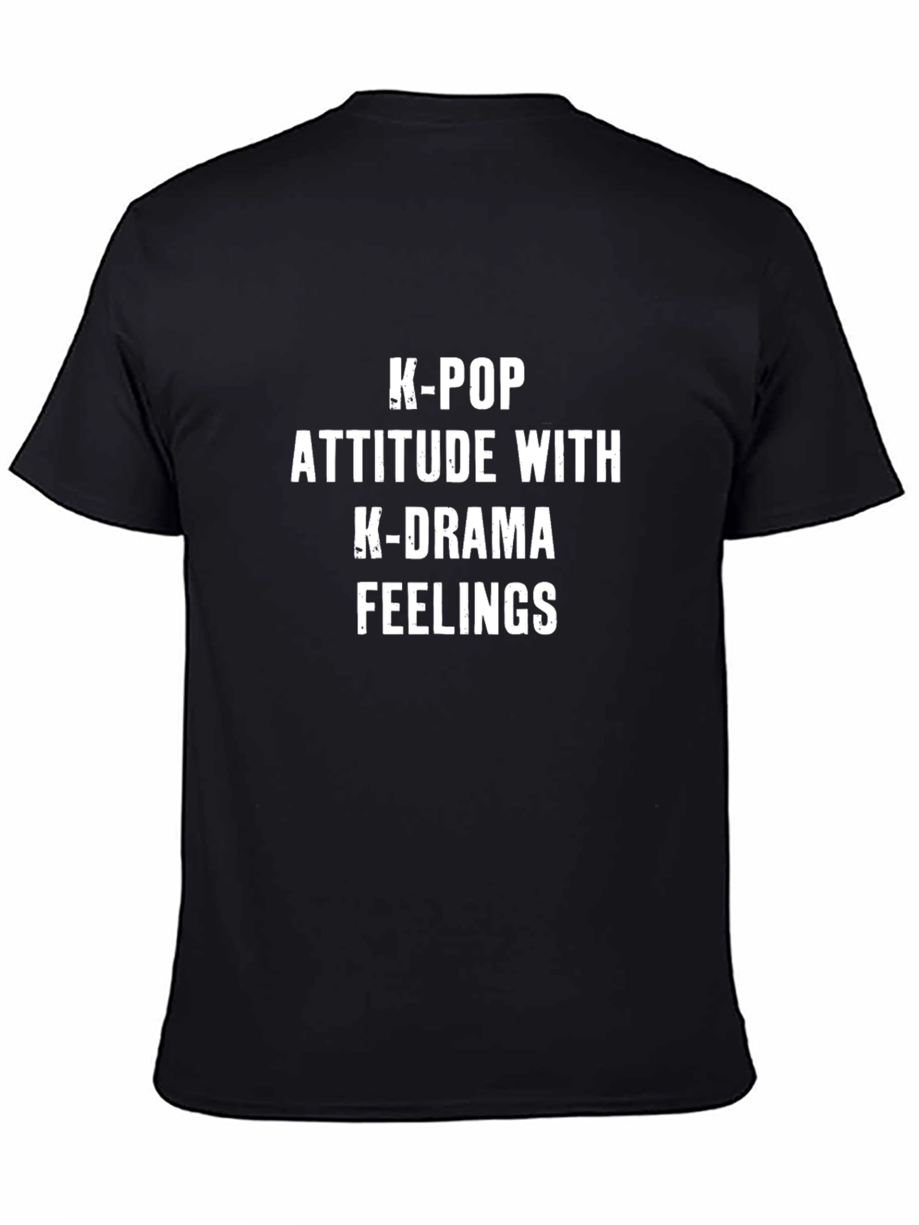 K-Pop Attitude with K-Drama Feelings Tee