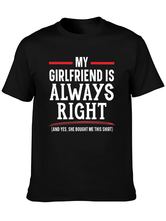 Funny My Girlfriend is Always Right T-Shirt