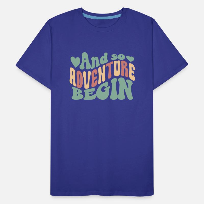 And so adventure begin motivational adevnturer