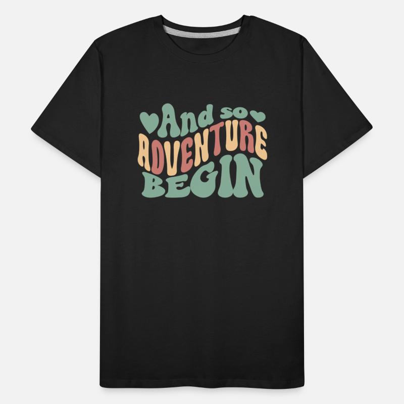 And so adventure begin motivational adevnturer