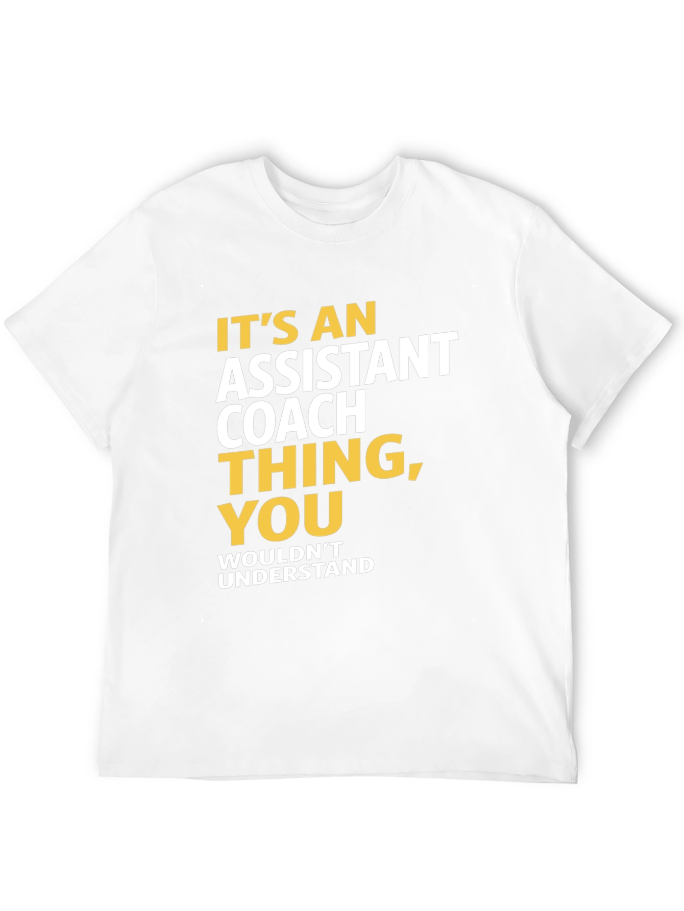 Assistant Coach T-Shirt - Funny Coach Gift