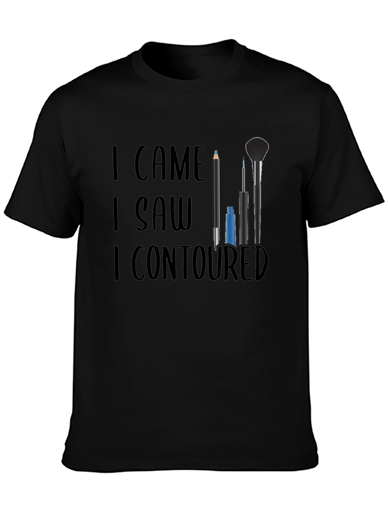 I Came I Saw I Contoured T-Shirt