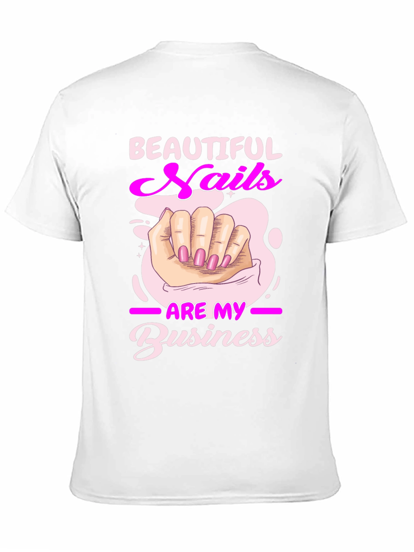 Beautiful Nails Are My Business T-Shirt