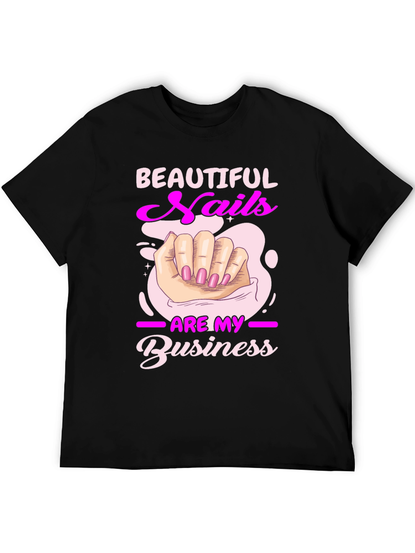 Beautiful Nails Are My Business T-Shirt