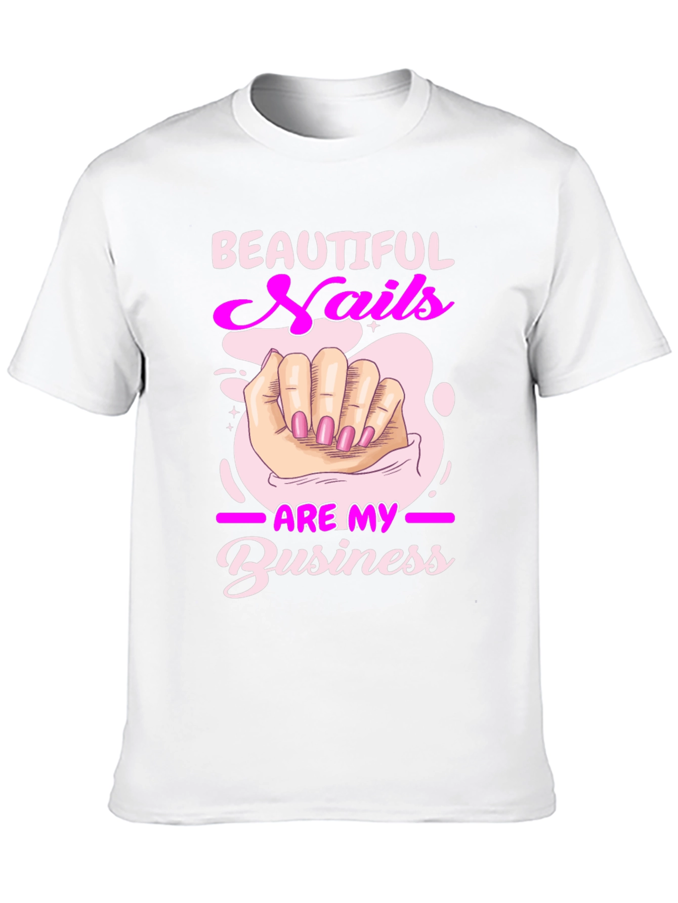 Beautiful Nails Are My Business T-Shirt