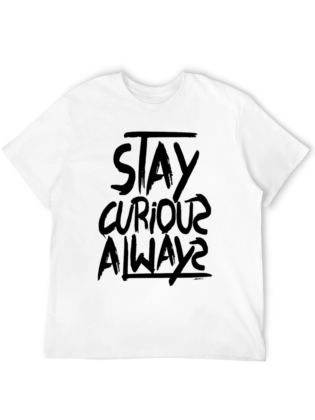 Stay Curious Always - Black Graphic Tee